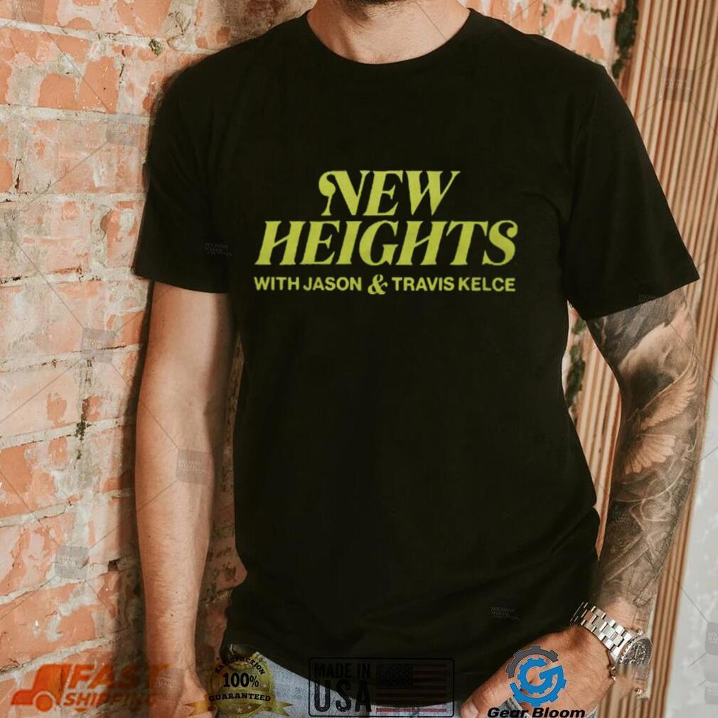 New Heights Podcast Shirt New Heights Podcast Shirt