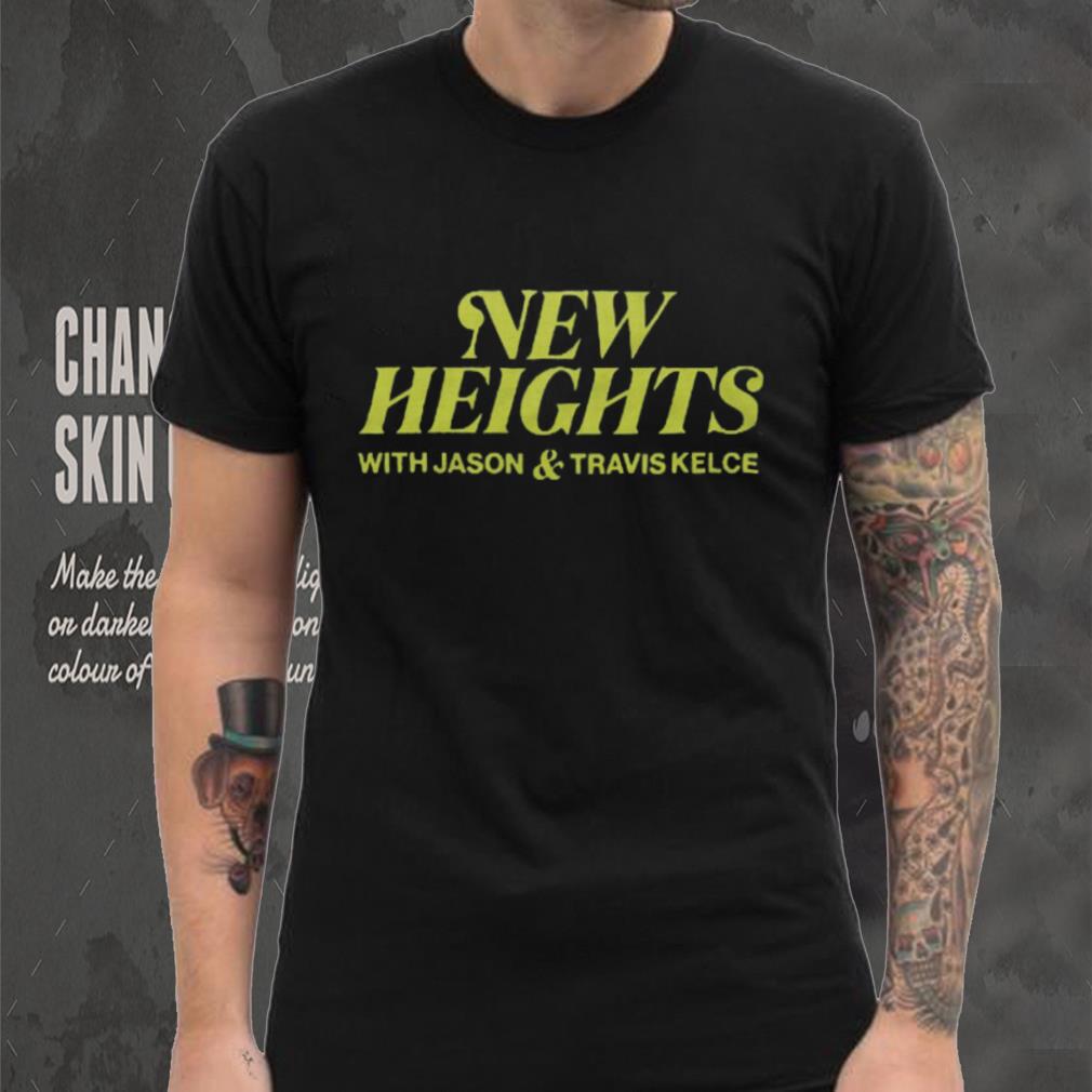 New Heights Podcast Shirt New Heights Podcast Shirt