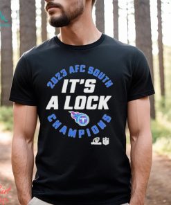 Nice AFC South Champions 2023 It’s A Lock Tennessee Titans Shirt
