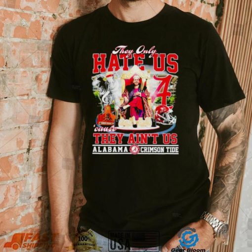 Nick Saban They only hate us ’cause they ain’t us Alabama Crimson Tide shirt