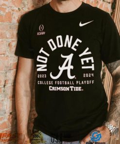 Nike Youth 2023 24 College Football Playoff Rose Bowl Bound Alabama Crimson Tide Not Done Yet T Shirt, hoodie, sweater, long sleeve and tank top Nike Youth 2023 24 College Football Playoff Rose Bowl Bound Alabama Crimson Tide Not Done Yet T Shirt