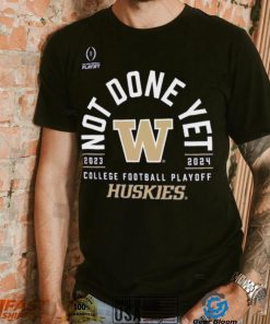 Nike Youth 2023 24 College Football Playoff Sugar Bowl Bound Washington Huskies Not Done Yet T Shirt, hoodie, sweater, long sleeve and tank top Nike Youth 2023 24 College Football Playoff Sugar Bowl Bound Washington Huskies Not Done Yet T Shirt