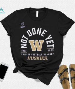 Nike Youth 2023 24 College Football Playoff Sugar Bowl Bound Washington Huskies Not Done Yet T Shirt, hoodie, sweater, long sleeve and tank top Nike Youth 2023 24 College Football Playoff Sugar Bowl Bound Washington Huskies Not Done Yet T Shirt