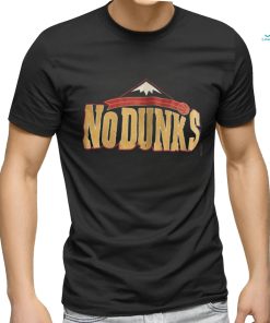 No Dunks T Shirt