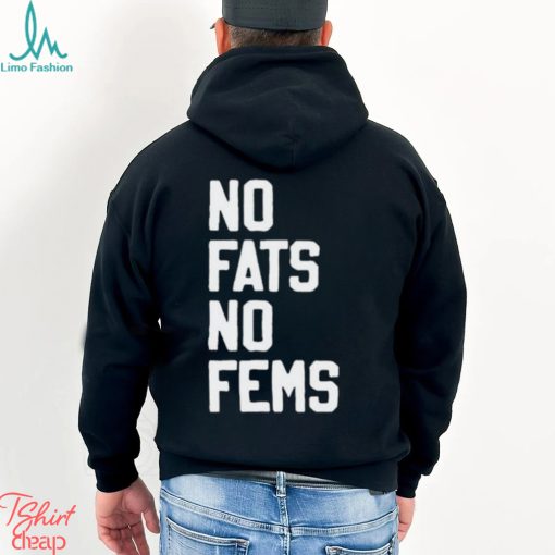 No Fats No Fems Trendy T Shirt