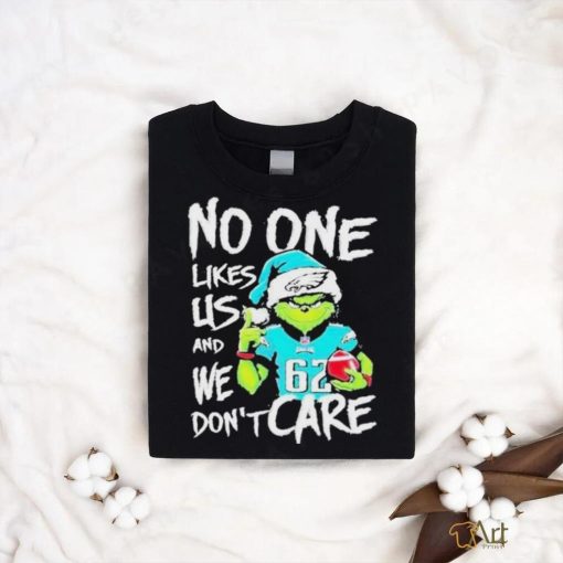 No One Likes Us And We Don't Care Grinch Philadelphia Eagles Christmas shirt