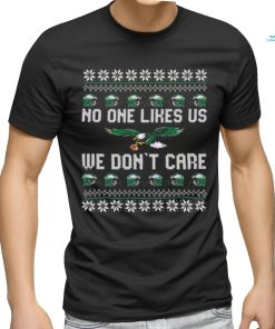 No One Likes Us We Dont Care Eagles Shirt