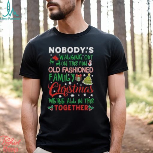 Nobody’s walking out on this fun old fashoned family christmas design png shirt