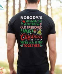 Nobody’s walking out on this fun old fashoned family christmas design png shirt