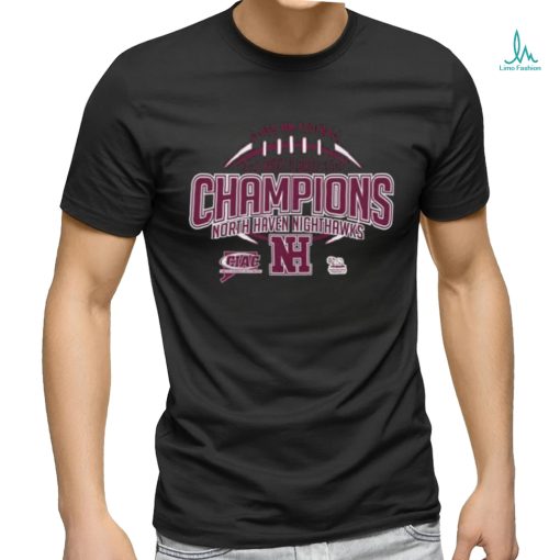 North Haven Nighthawks Ciac Class Mm Football 2023 State Champions Shirt