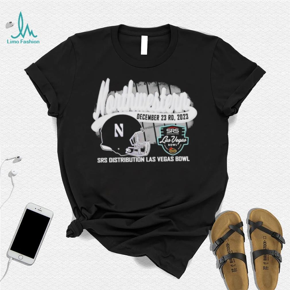 Northwestern Wildcats 2023 Football Srs Distribution Las Vegas Bowl Bound shirt Northwestern Wildcats 2023 Football Srs Distribution Las Vegas Bowl Bound shirt