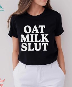 Oat Milk Slut T shirt
