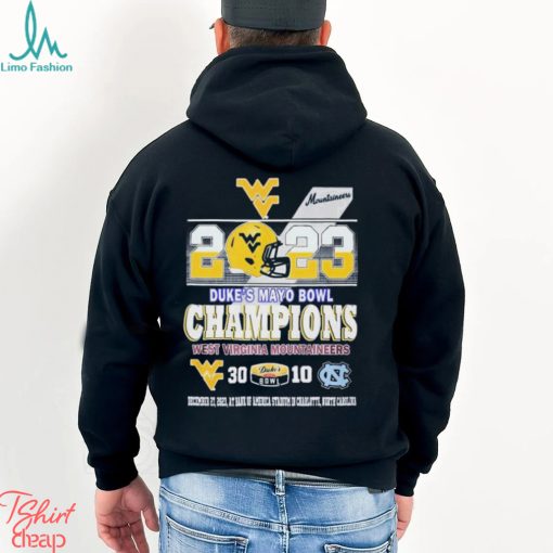Official 2023 Duke’s Mayo Bowl Champions West Virginia Mountaineers 30 10 UNC Tar Heels Shirt
