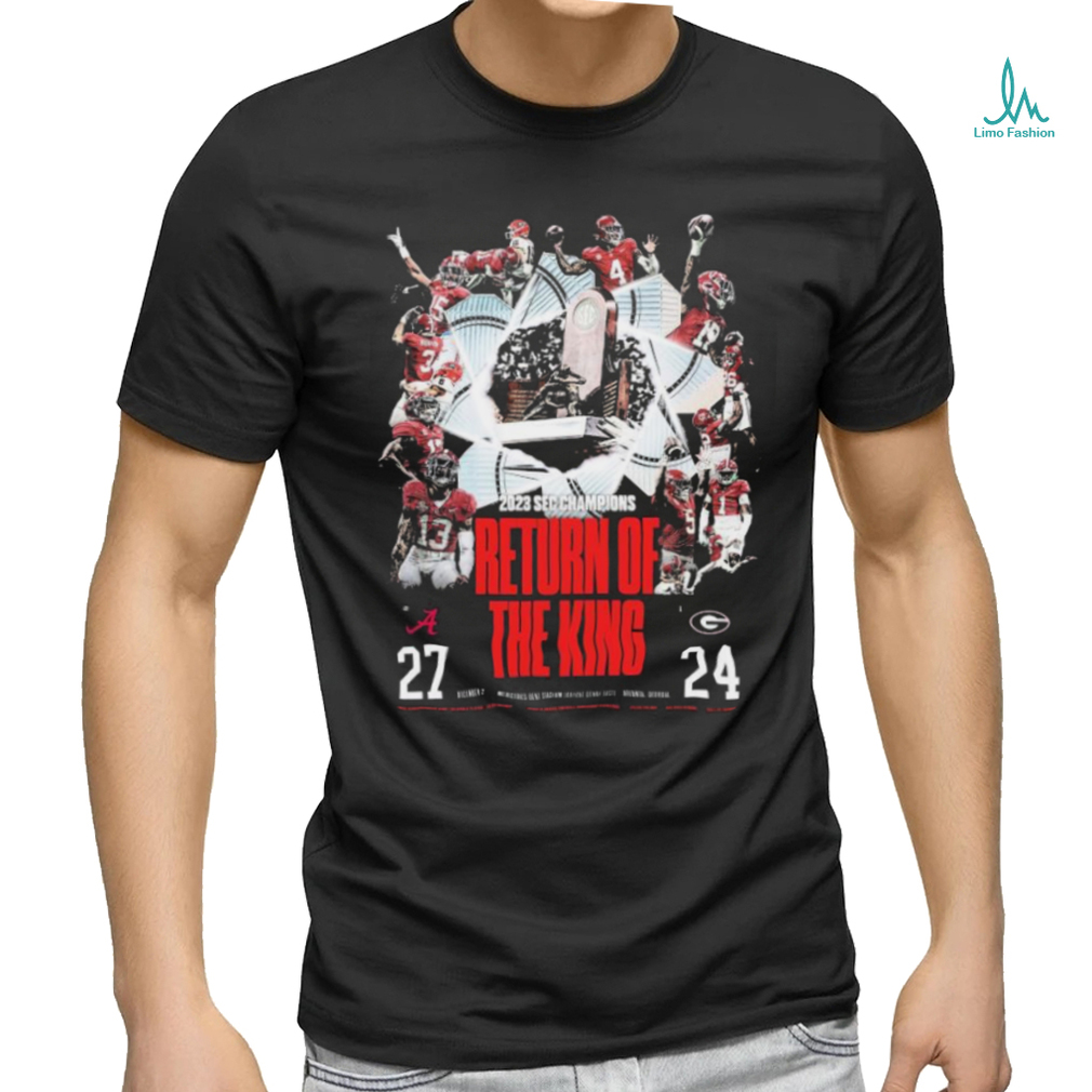 Official 2023 SEC Football Champions Alabama Crimson Tide Return Of The King Shirt Official 2023 SEC Football Champions Alabama Crimson Tide Return Of The King Shirt