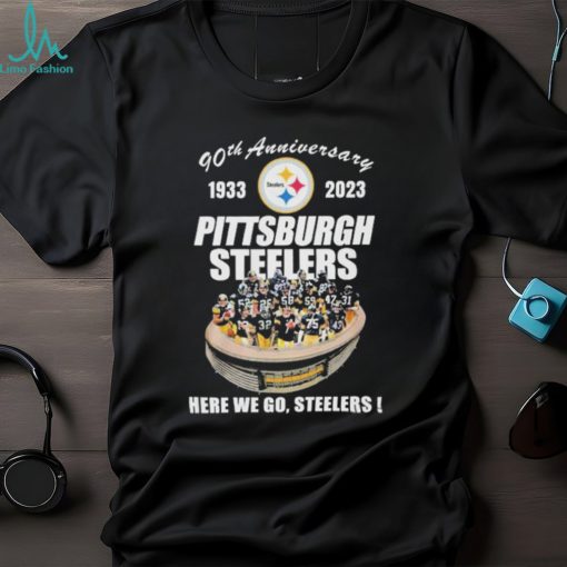 Official 90th Anniversary 1933 – 2023 Pittsburgh Steelers Here We Go, Steelers T Shirt