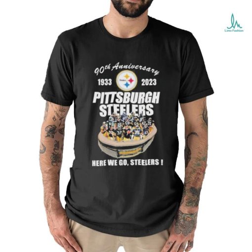 Official 90th Anniversary 1933 – 2023 Pittsburgh Steelers Here We Go, Steelers T Shirt