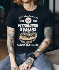 Official 90th Anniversary 1933 – 2023 Pittsburgh Steelers Here We Go, Steelers T Shirt