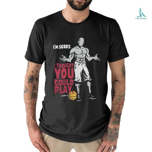 Official And 1 trash talk I thought you could play Shirt