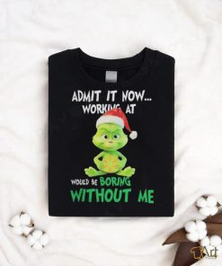 Official Baby grinch hat santa hug walmart admit it now working at would be boring without me logo Christmas T Shirt