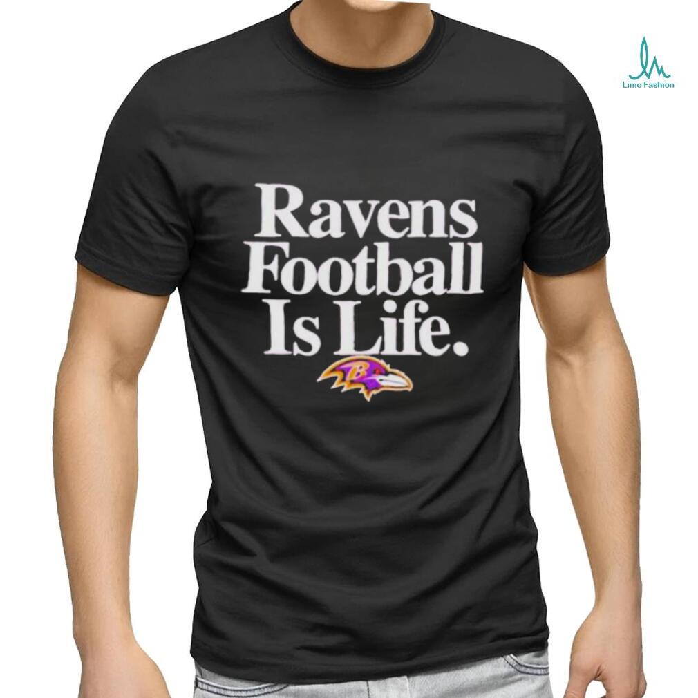 Official Baltimore ravens Football is life T shirt Official Baltimore ravens Football is life T shirt