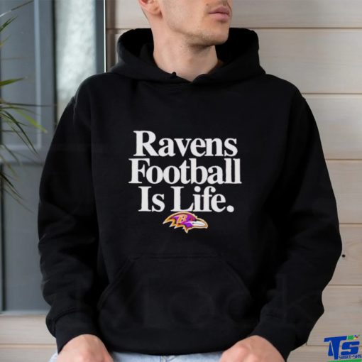 Official Baltimore ravens Football is life T shirt