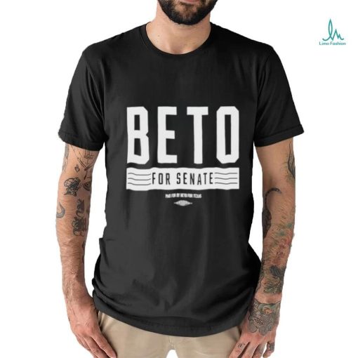 Official Beto For Senate Paid For By Beto Shirt