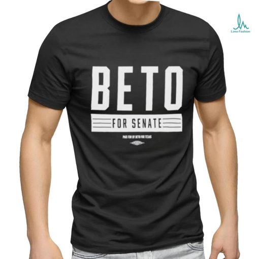 Official Beto For Senate Paid For By Beto Shirt