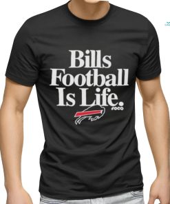 Official Bills Football Is Life Shirt