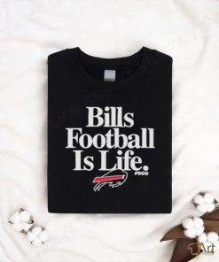 Official Bills Football Is Life Shirt