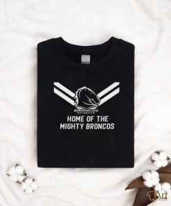 Official Brisbane Broncos Home Of The Mighty Broncos shirt
