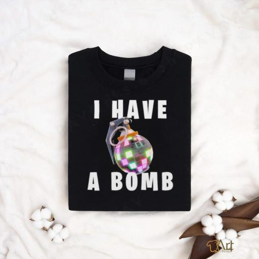 Official Bruh Tees I Have A Bomb T Shirt