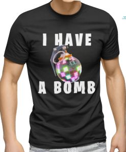 Official Bruh Tees I Have A Bomb T Shirt