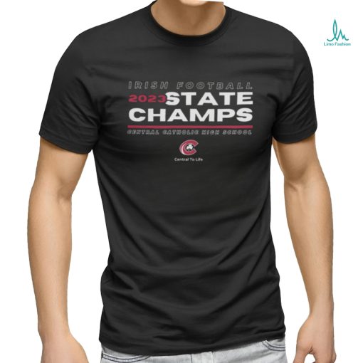 Official CCHS Irish Football 2023 State Champions Central Catholic High School T Shirt