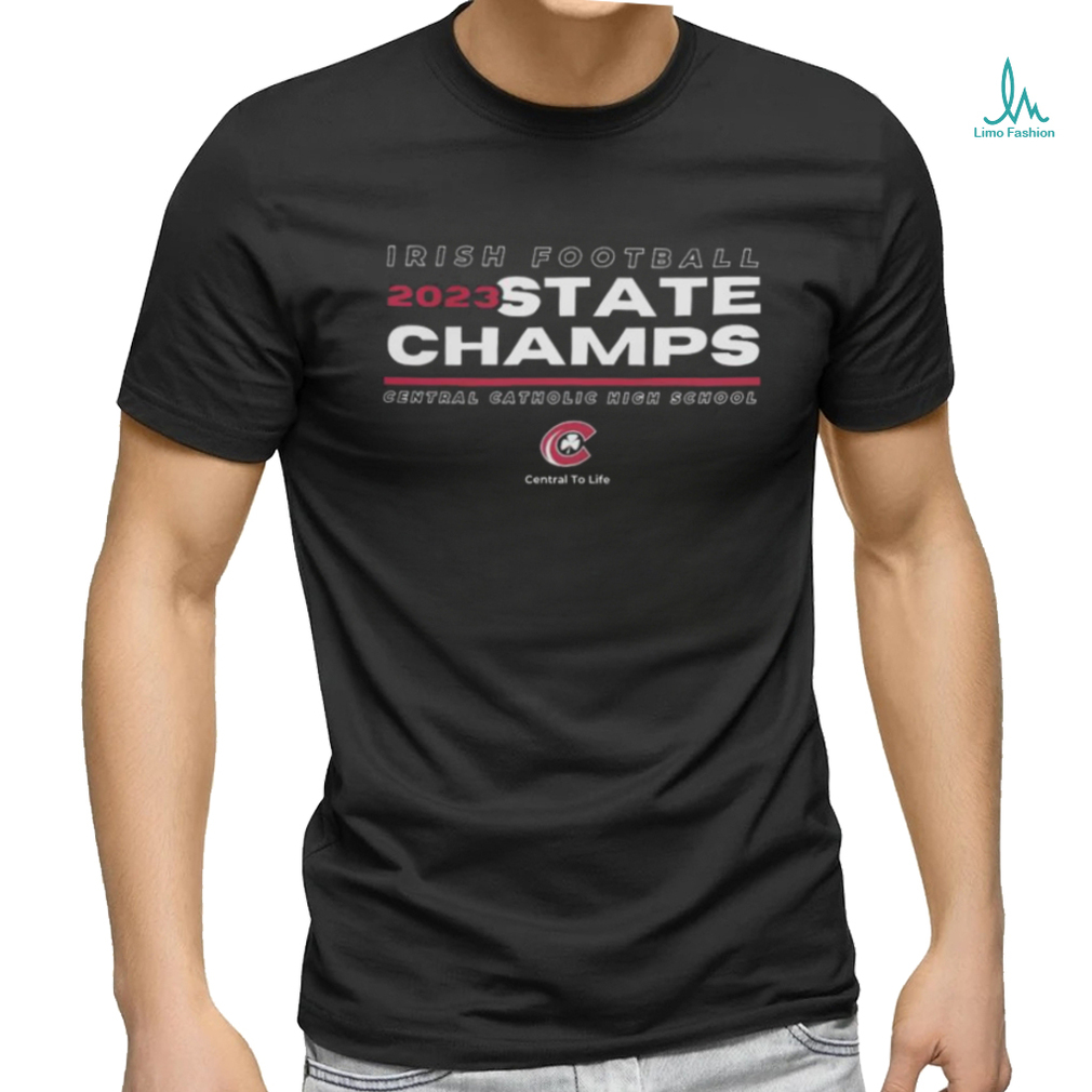 Official CCHS Irish Football 2023 State Champions Central Catholic High School T Shirt Official CCHS Irish Football 2023 State Champions Central Catholic High School T Shirt
