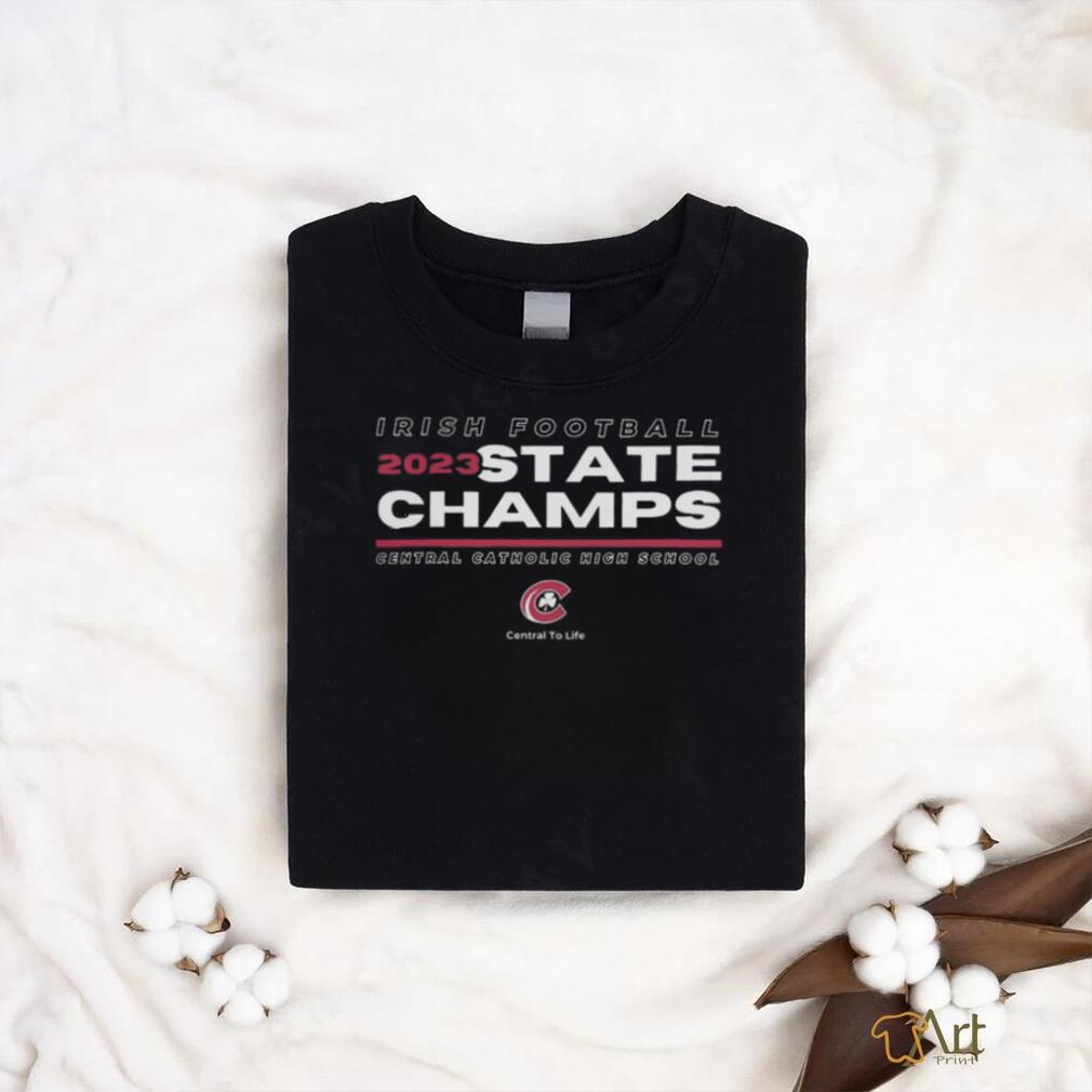 Official CCHS Irish Football 2023 State Champions Central Catholic High School T Shirt Official CCHS Irish Football 2023 State Champions Central Catholic High School T Shirt