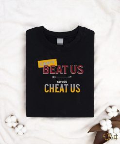 Official Can’t Beat Us So You Cheat Us Florida State Seminoles Shirt