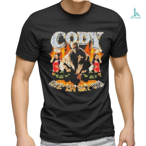 Official Cody Make ‘em Say Uhh Shirt