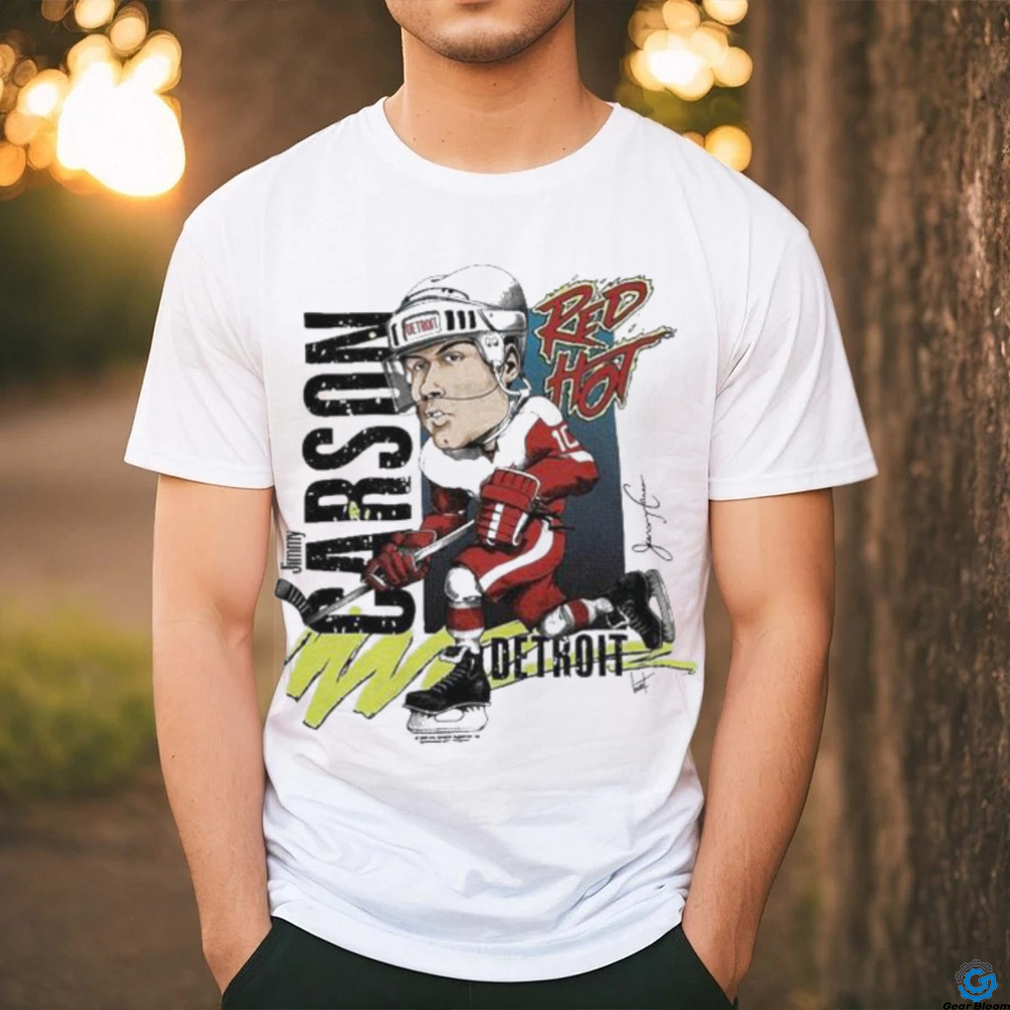 Official Detroit Red Wings Jimmy Carson Red Hot Shirt Official Detroit Red Wings Jimmy Carson Red Hot Shirt