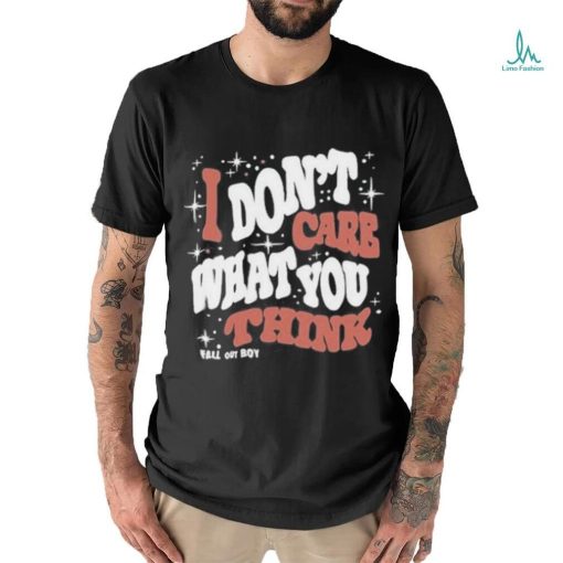 Official Falloutboy I Don’t Care What You Think Fall Out Boy Shirt