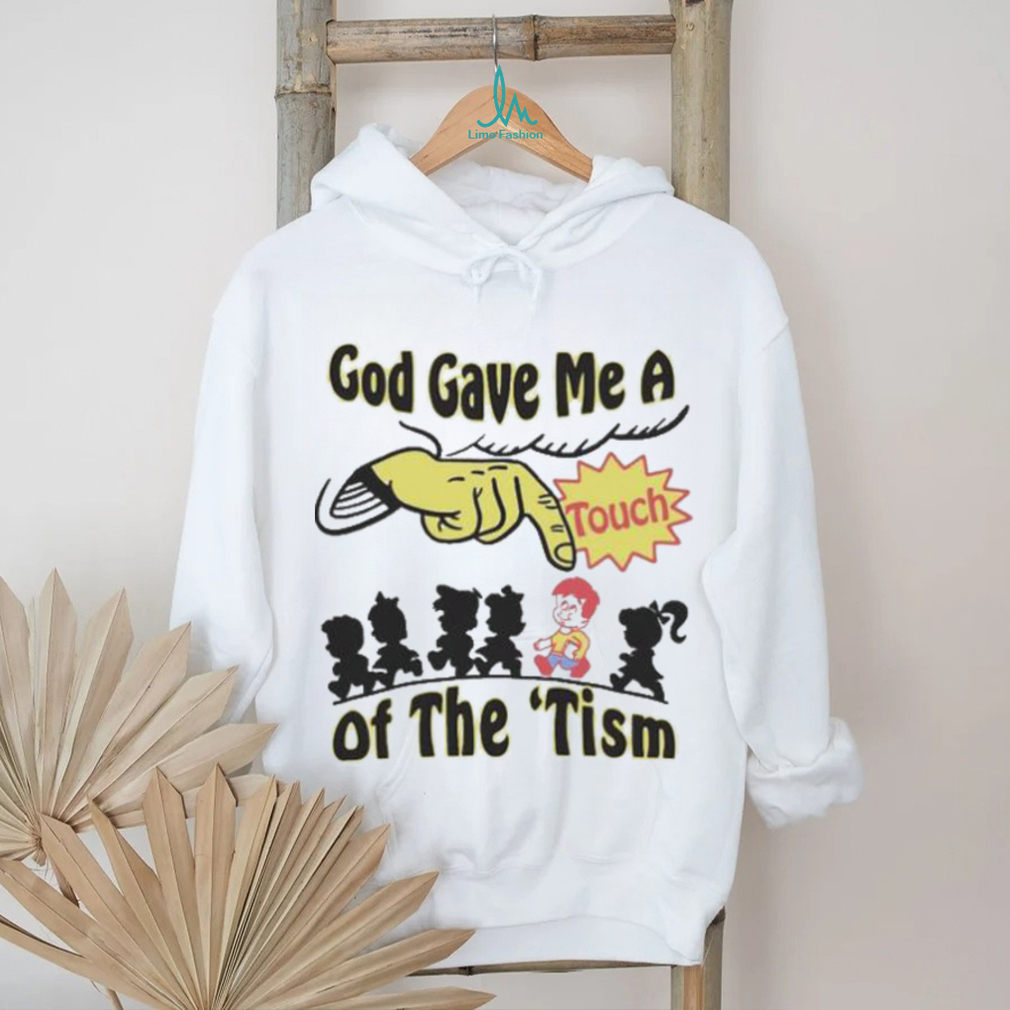 Official God Gave Me A Touch Of The ‘Tism Shirt Official God Gave Me A Touch Of The ‘Tism Shirt