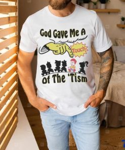 Official God Gave Me A Touch Of The ‘Tism Shirt