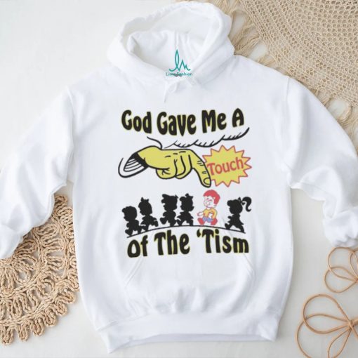 Official God Gave Me A Touch Of The ‘Tism Shirt