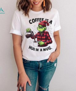 Official Grinch Coffee Is A Hug In Mug Christmas Shirt