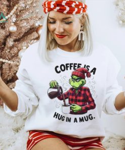 Official Grinch Coffee Is A Hug In Mug Christmas Shirt