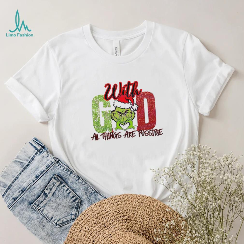 Official Grinch With God All Things Are Possible Christmas Shirt Official Grinch With God All Things Are Possible Christmas Shirt