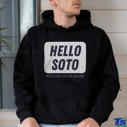 Official Hello soto welcome to the bronx juan soto new york yankees T shirt