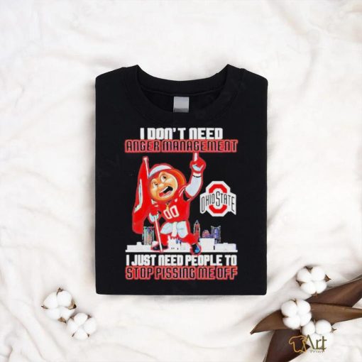 Official I don’t need anger management stop pissing me off Ohio state buckeyes T shirt