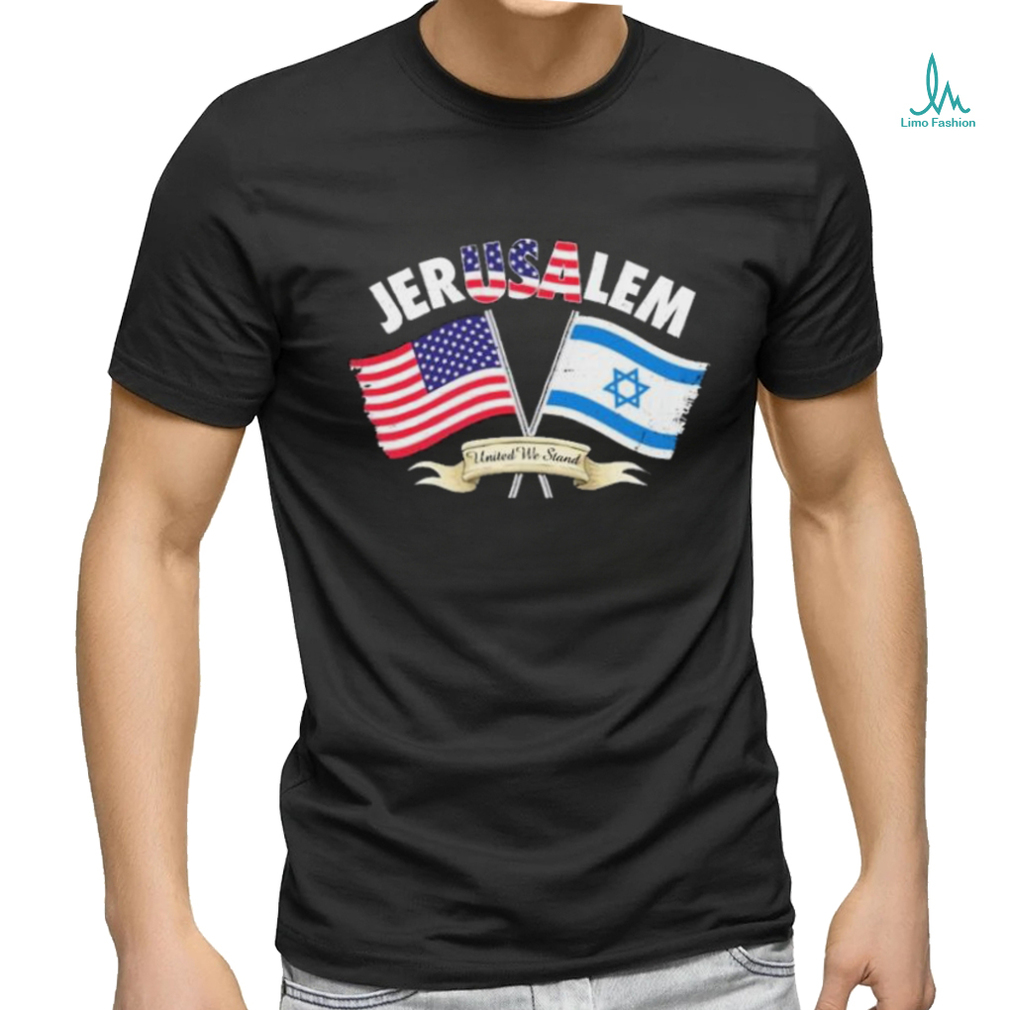Official JerUSAlem United We Stand USA And Israel shirt Official JerUSAlem United We Stand USA And Israel shirt