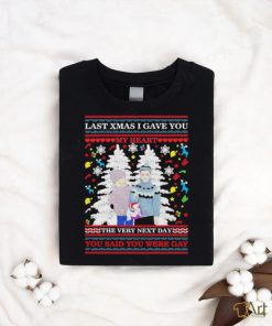 Official Last Xmas I Gave You My Heart The Very Next Day You Said You Were Gay Ugly Christmas Shirt