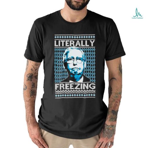 Official Literally Freezing Mcconnell Senator Ugly Christmas T Shirt